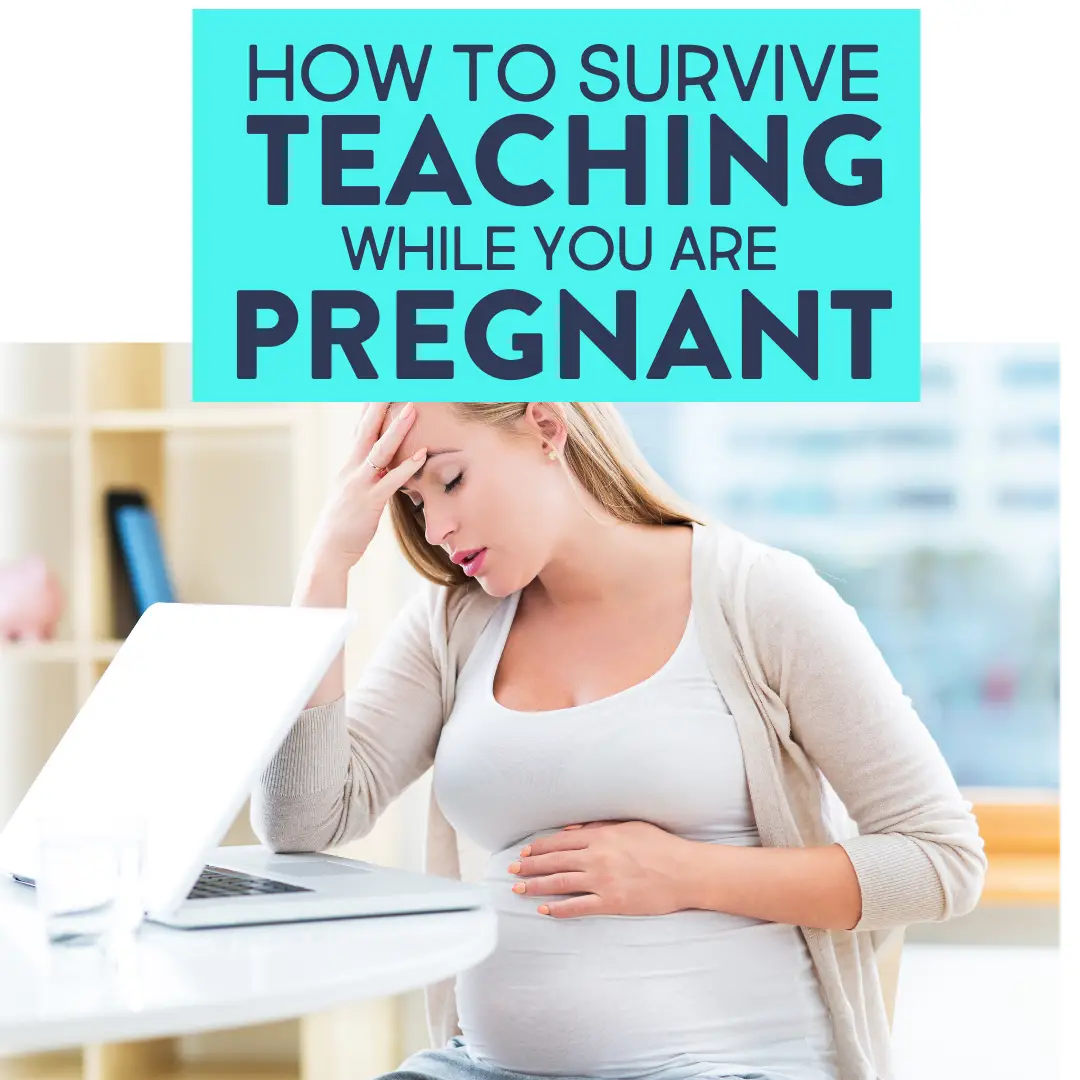 15 Tips for Teaching While Pregnant and Planning for Maternity Leave ...