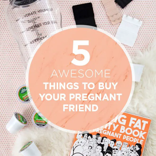 5 Awesome Things To Buy Your Pregnant Friend, For Her, Not The Baby ...