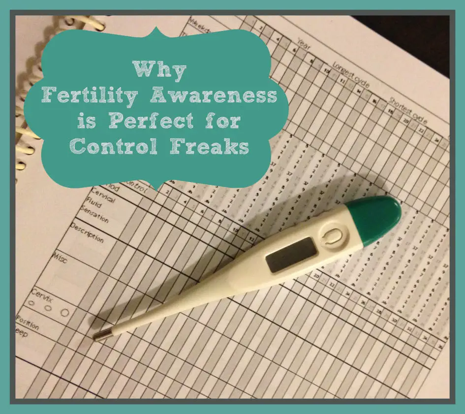 6 Reasons why Fertility Awareness is perfect for control freaks ...