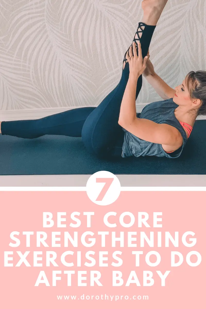 7 Best Core Exercises To Do After Pregnancy  Dorothy Pro Blog