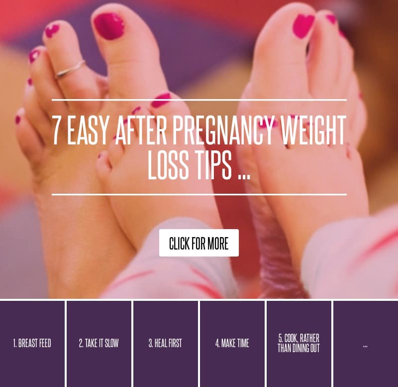 7 Easy after Pregnancy Weight Loss Tips ... Weightloss