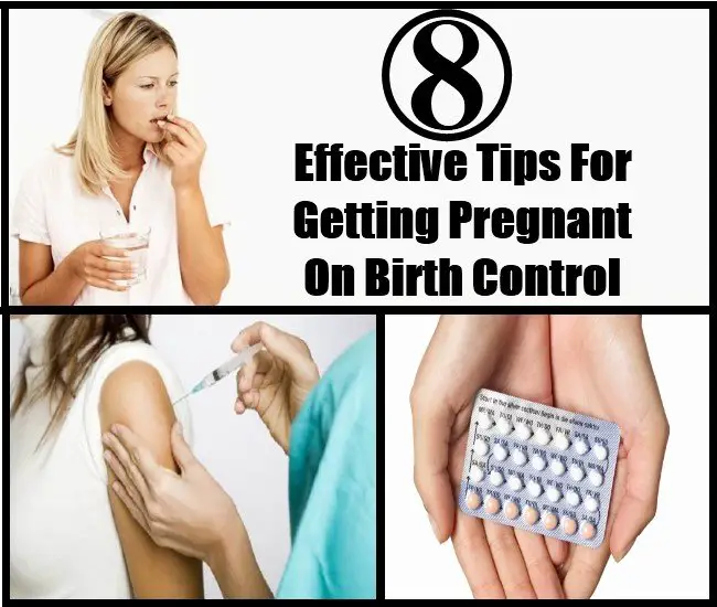 8 Effective Tips For Getting Pregnant On Birth Control ...