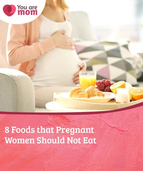 8 Foods that Pregnant Women Should Not Eat