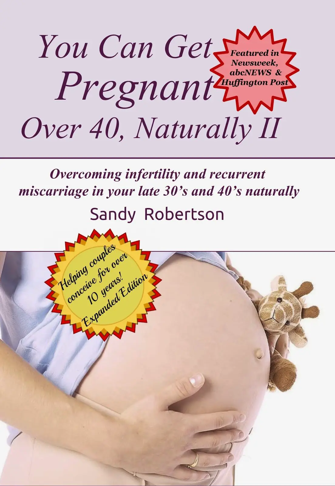 ANNOUNCING: NEW EDITION OF YOU CAN GET PREGNANT OVER 40 NATURALLY ...