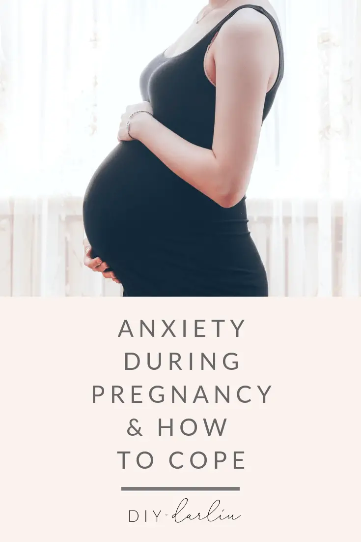 Anxiety During Pregnancy &  How To Cope