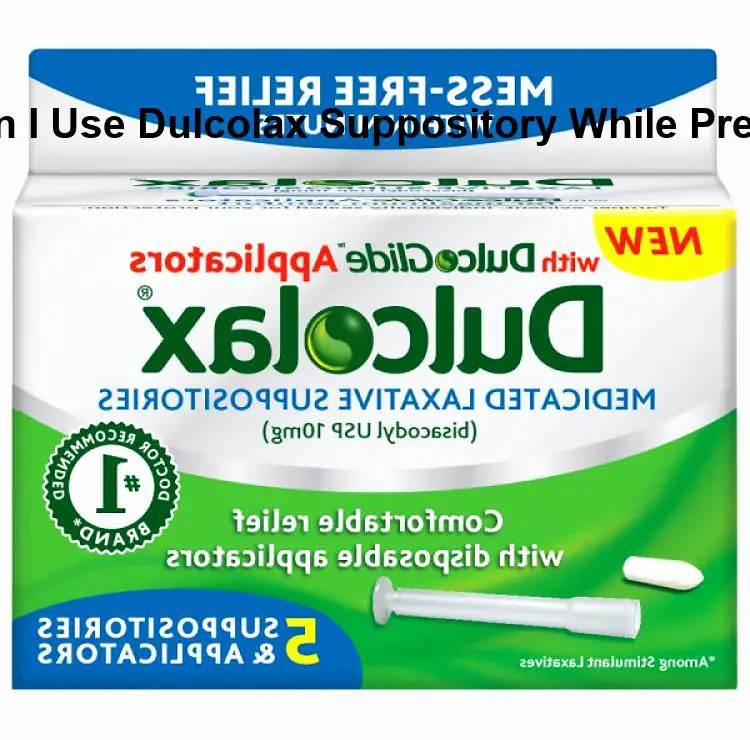 Can i use dulcolax suppository while pregnant, can i use ...
