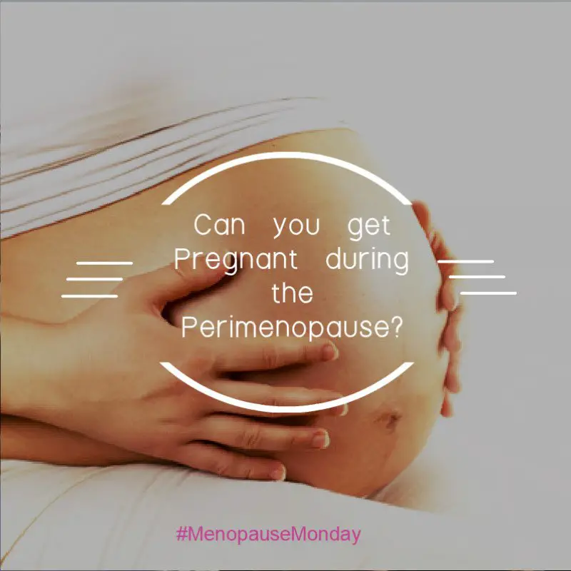 Can you get pregnant during the perimenopause?