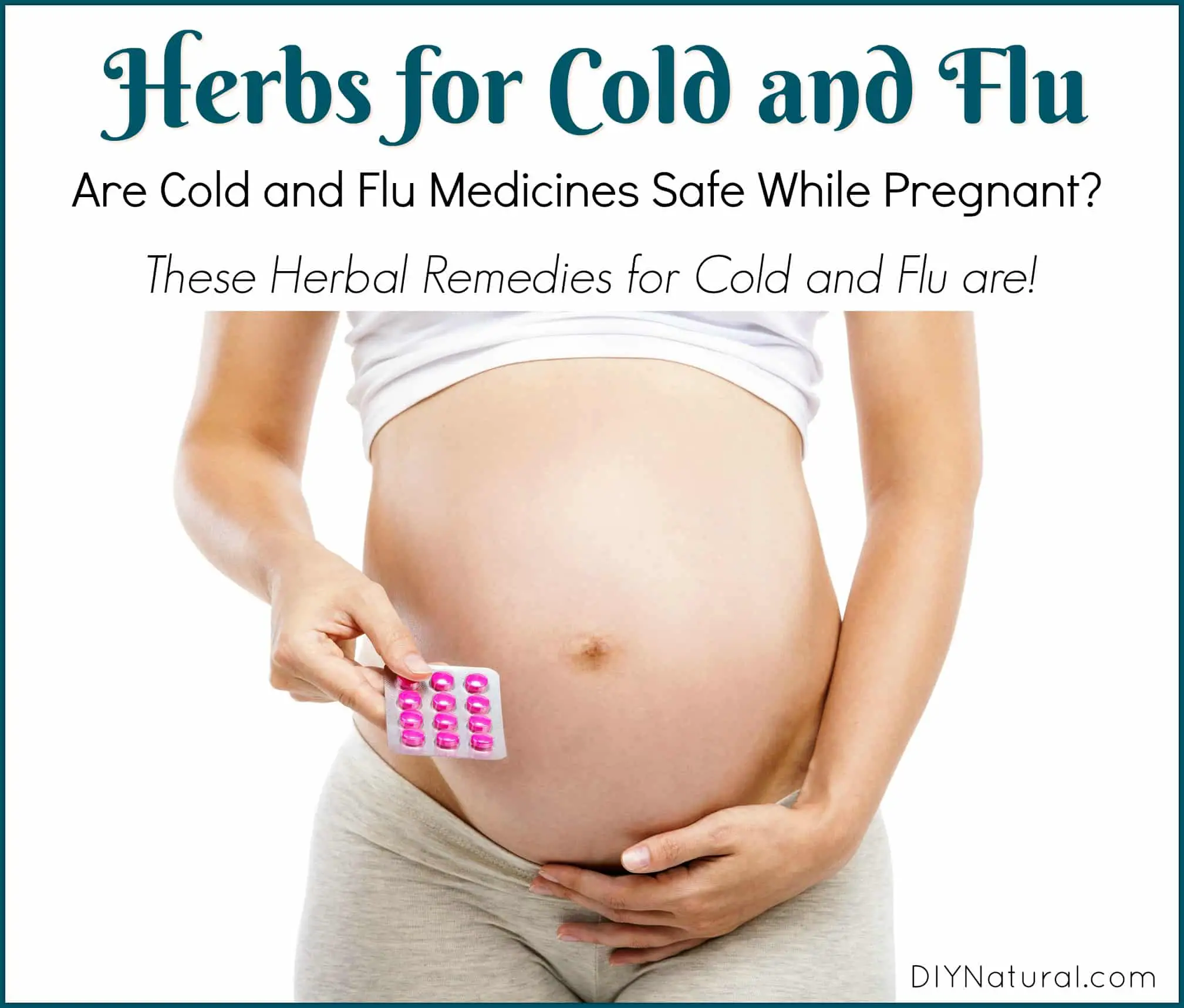 Cold Medicine While Pregnant? Try These Safe Cold &  Flu Herbs Instead