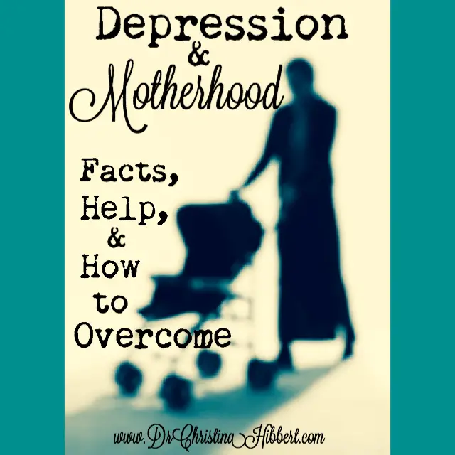Depression &  Motherhood: Facts, Help, &  How to Overcome