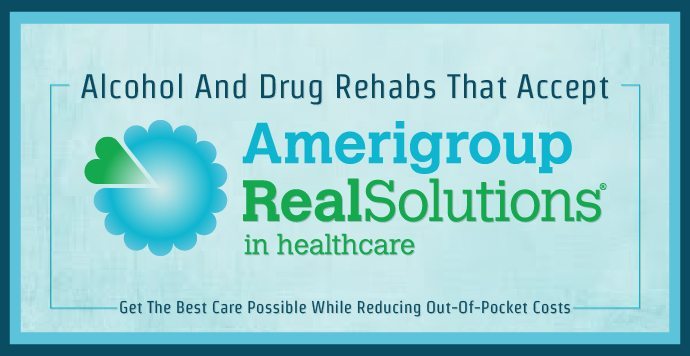 Drug Rehabs That Accept Amerigroup Insurance