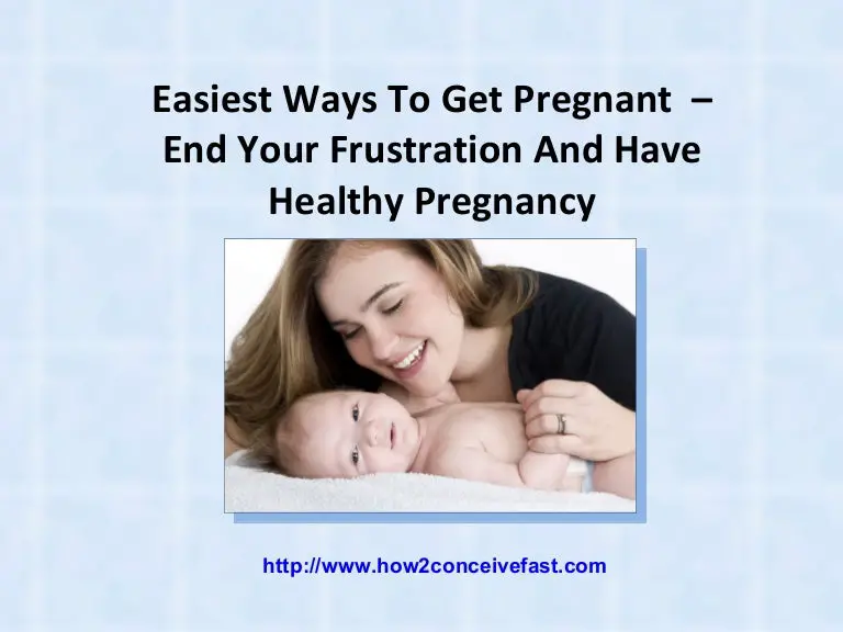 Easiest ways to get pregnant