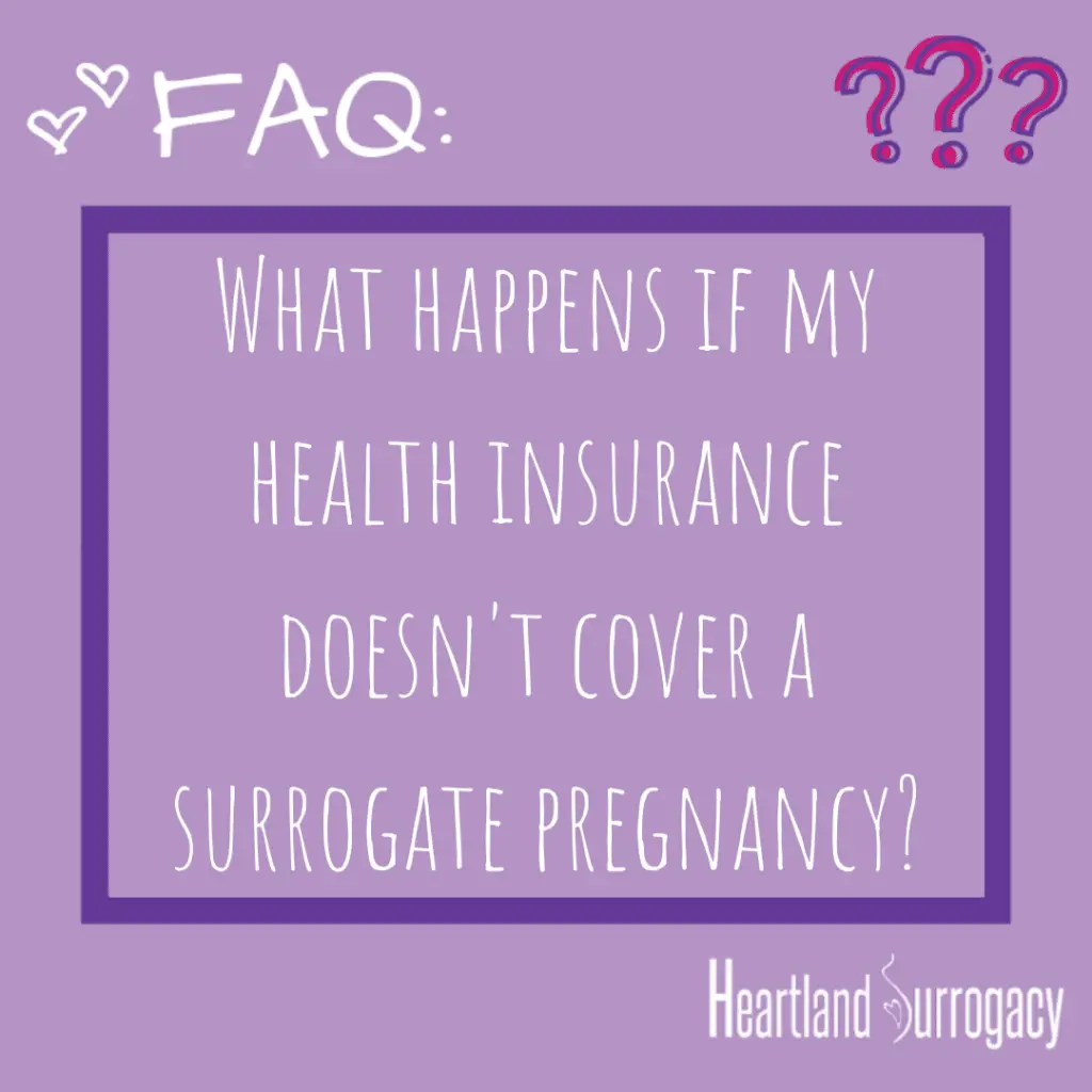 FAQ: What happens if my health insurance doesnt cover a surrogate ...