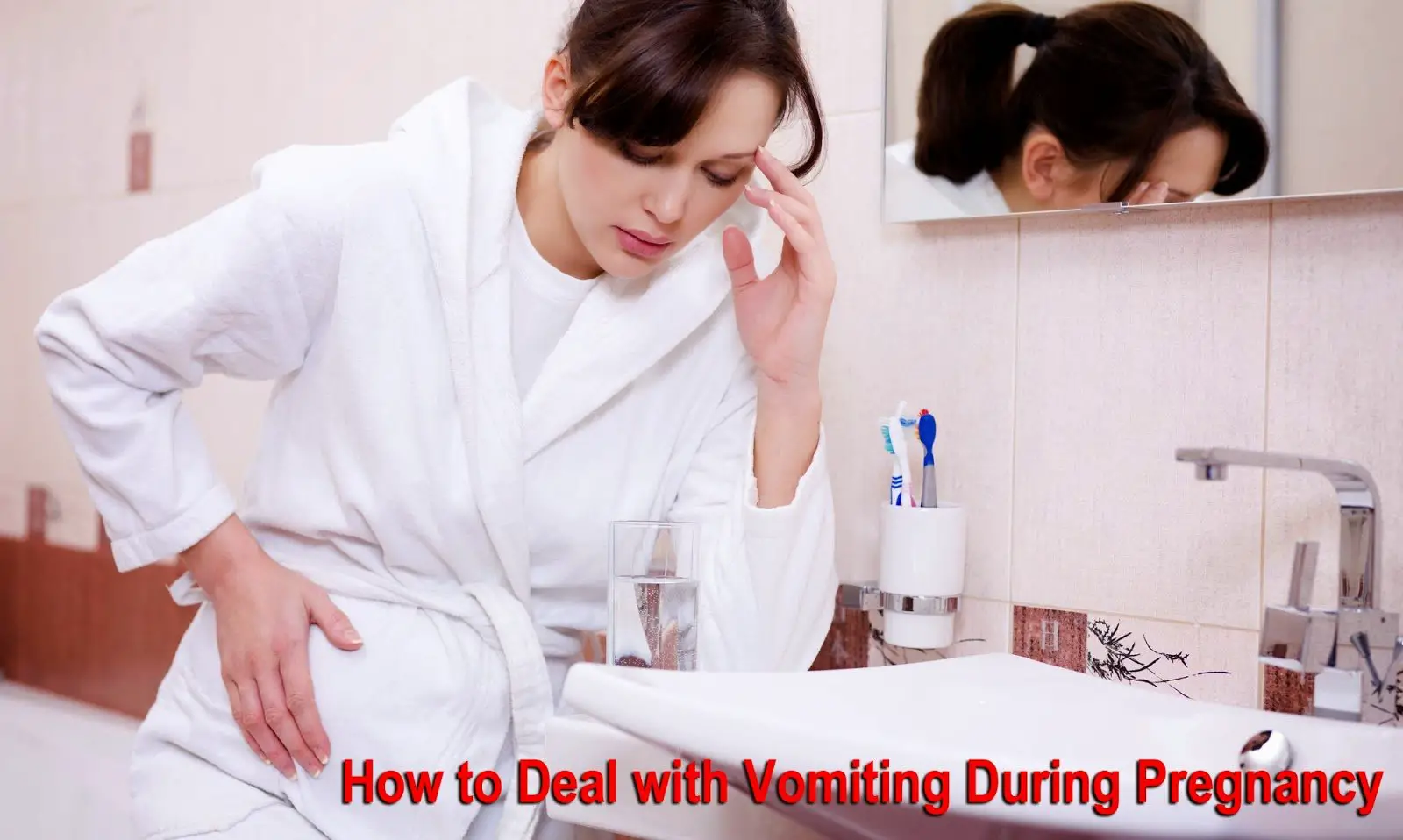 How to Deal with Vomiting During Pregnancy