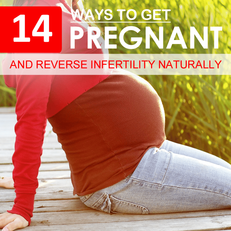 How to Get Pregnant Fast and Reverse Infertility Naturally?