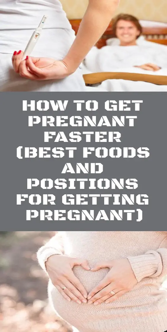 How to Get Pregnant Faster (Best Foods and Positions for Getting ...