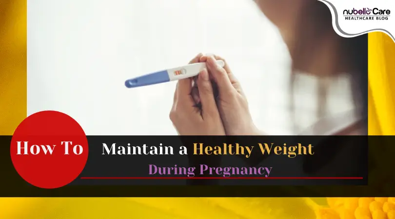 Maintaining a Healthy Weight During Pregnancy
