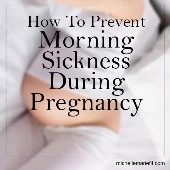 How To Prevent Morning Sickness During Pregnancy