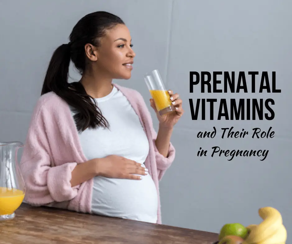 Prenatal Vitamins and Their Role in Pregnancy