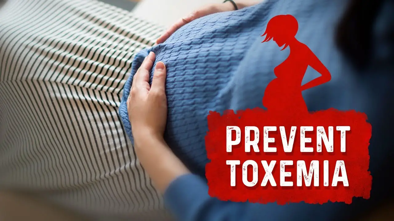 Prevent Toxemia or Preeclampsia in Pregnancy