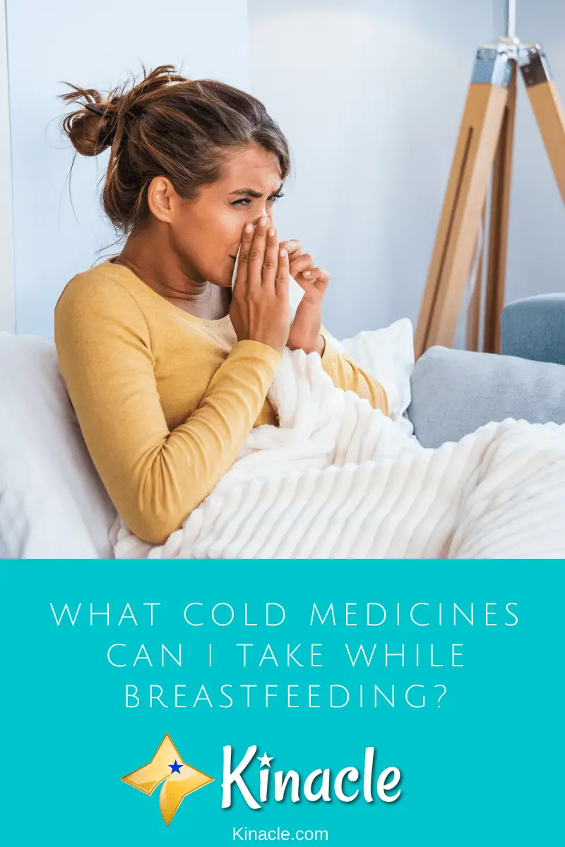 What Cold Medicines Can I Take While Breastfeeding?