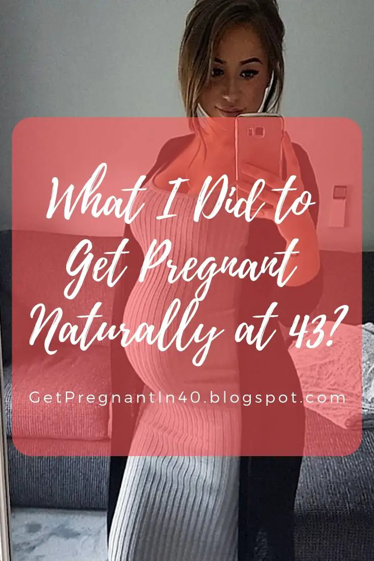What I Did to Get Pregnant Naturally at 43? # ...