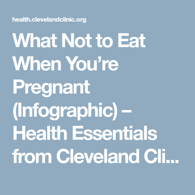 What Not to Eat When Youre Pregnant (Infographic)  Health Essentials ...